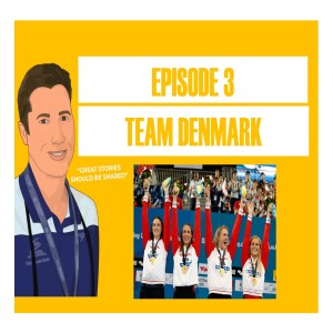 Episode 3 - Team Denmark