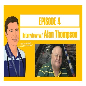 Episode 4 - Interview with Alan Thompson