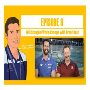 Episode 8 - 2011 Shanghai World Champs with Brant Best