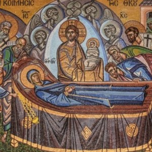 Dormition of the Theotokos - August 15, 2021