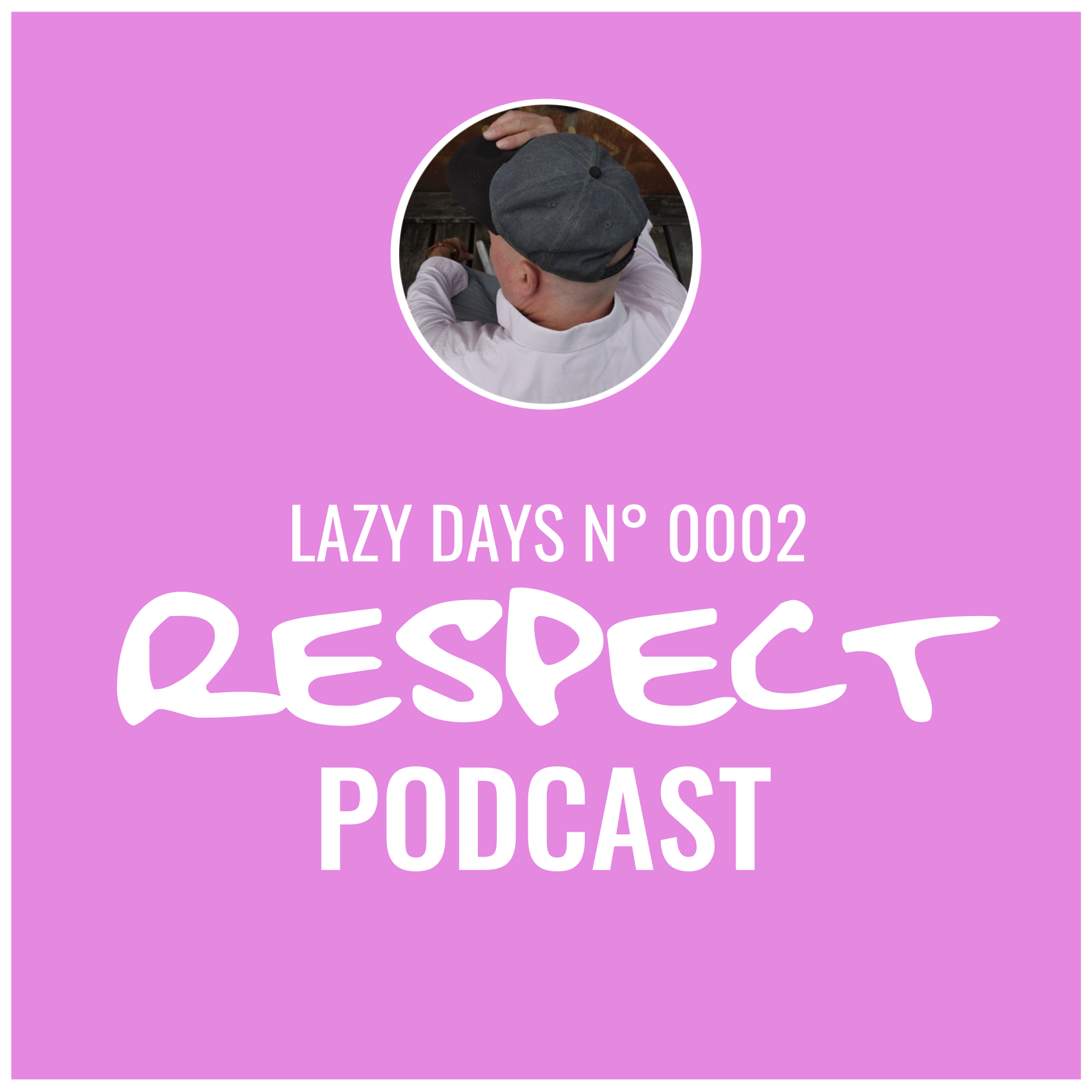Lazy Days 0002 / Respect Edition