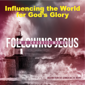 Influencing the World for God’s Glory