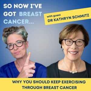 Why you should keep exercising through breast cancer with Dr Kathryn Schmitz