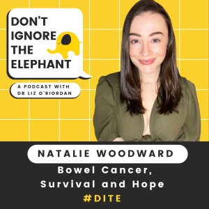 Don't Ignore the Elephant | Natalie Woodward: Bowel Cancer, Survival and Hope