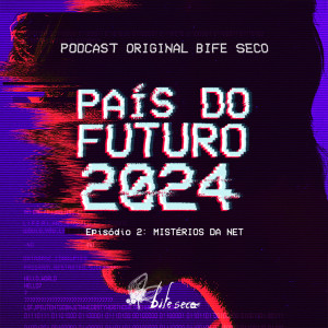 Episódio 2: Mistérios da Net