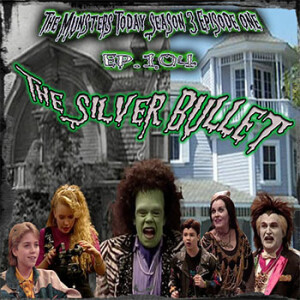 104: The Silver Bullet (The Munsters Today Season 3) (REUPLOAD)