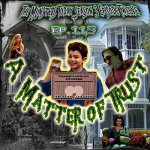 115: A Matter Of Trust (The Munsters Today Season 3)
