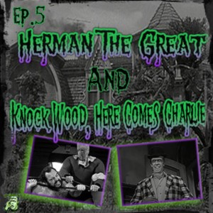 5: Herman The Great & Knock Wood, Here Comes Charlie