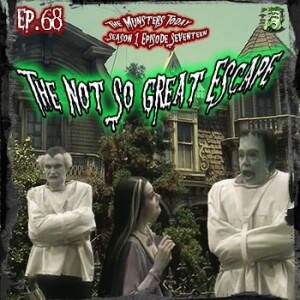 68: The Not So Great Escape (The Munsters Today)