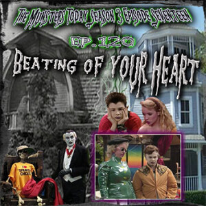 120: Beating Of Your Heart (The Munsters Today Season 3)