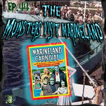 44: The Munsters Visit Marineland Carnival