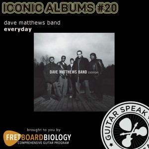 Dave Matthews Band ”Everyday” - Iconic Albums #20