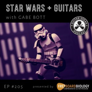 Star Wars & Guitars with Gabe Bott GSP #205