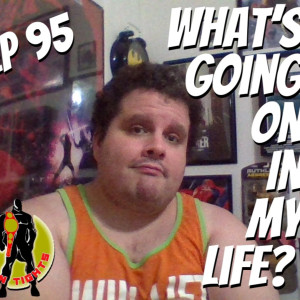 Men In Tights Podcast Ep 95 - What’s Going On In My Life?