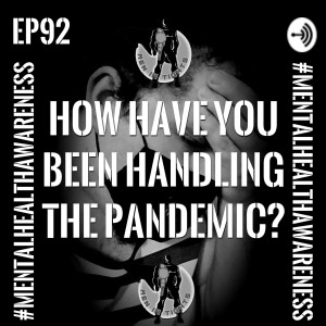 Men In Tights Podcast Ep 92 - #MentalHealthAwareness Part 5: How Have You Been Handling The Pandemic?