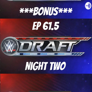 Men In Tights Podcast ***BONUS EPISODE*** - WWE Draft Night 2