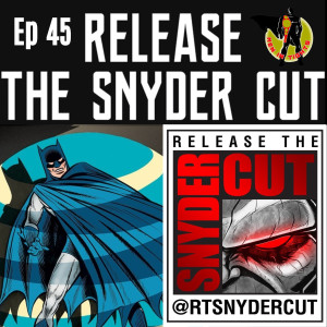 Men In Tights Podcast Ep 45 - #ReleaseTheSnyderCut Part 10: What Have We Become?