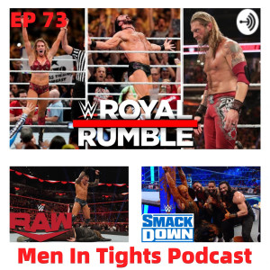 Men In Tights Podcast Ep 73 - Royal Rumble 2020 Recap, Fallout On Raw and SmackDown