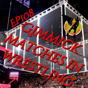 Men In Tights Podcast Ep 108 - Gimmick Matches In Wrestling