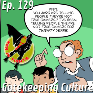 Men In Tights Podcast Ep 129 – Gatekeeping Culture