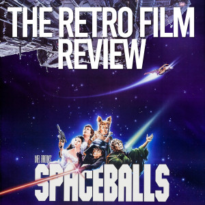 Spaceballs: The Retro Film Review