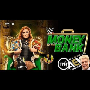 Men In Tights Podcast Ep 40 - WWE Money In The Bank 2019 Predictions, WWE Super ShowDown, Firefly Fun House, and AEW on TNT.
