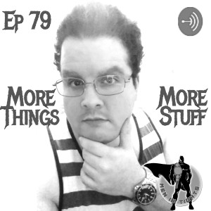 Men In Tights Podcast Ep 79 - More Things and More Stuff