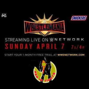 Men In Tights Podcast Ep 35 - WrestleMania 35 Predictions