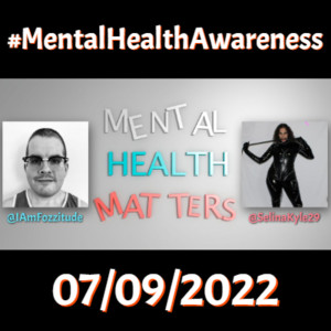 #MentalHealthAwareness (07/09/2022) - Mental Health Matters, w/ Chantal Gonzalez