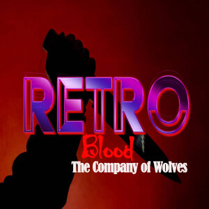 Retro Blood 108: The Company of Wolves