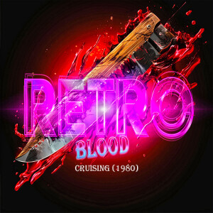 Retro Blood 155: Cruising (1980)