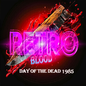 Retro Blood 150: Day of the Dead (1985)