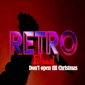 Retro Blood 112: Don’t Open Till Christmas