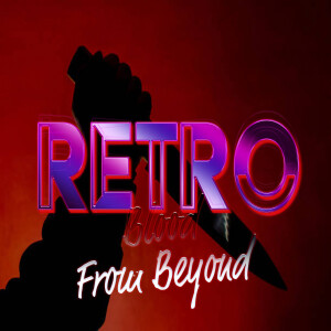 Retro Blood 80: From Beyond