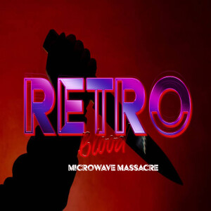 Retro Blood 66: Microwave Massacre