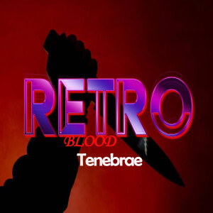 Retro Blood 92: Tenebrae