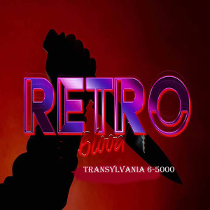 Retro Blood 30: Transylvania 6-5000