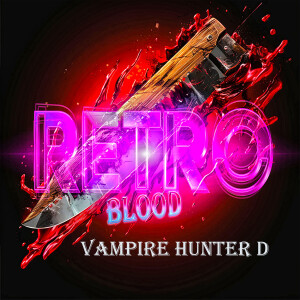 Retro Blood 121: Vampire Hunter D