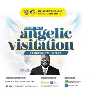 Covenant Day of Angelic Visitation with Prophet William Oppong Peasah