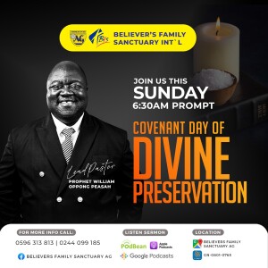 Covenant Day Of Divine Preservation with Prophet William Oppong Peasah