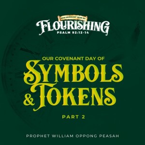 Covenant Day of Symbols and Tokens (Part 2 - Honey) _Prophet William Oppong Peasah