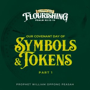 Covenant Day of Symbols and Tokens (Part 1 - Salt) _Prophet William Oppong Peasah