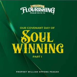 Covenant Day Of Soul Winning Part 1 Prophet William Oppong Peasah