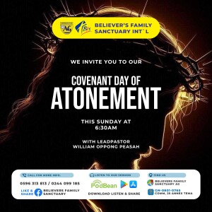 Covenant day of Atonement with Prophet William Oppong Peasah