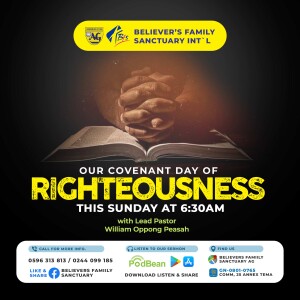 Covenant Day of Righteousness with Prophet William Oppong Peasah