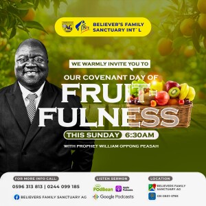 Covenant Day Of Fruitfulness with Prophet William Oppong Peasah