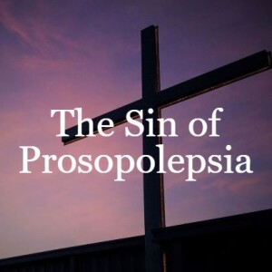 The Sin of Prosopolepsia