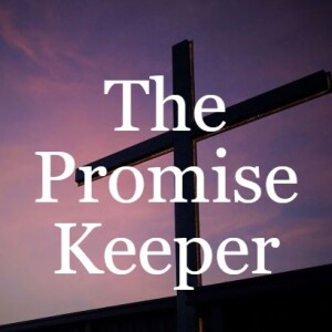 Let My People Go: The Promise Keeper