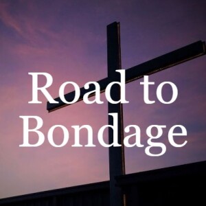 Road to Bondage