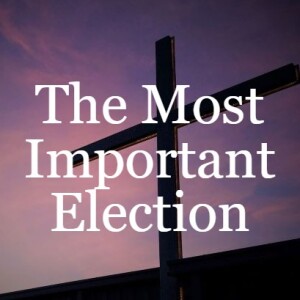 The Most Important Election